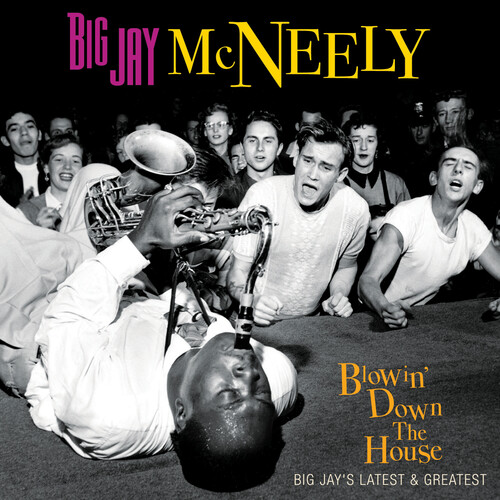 Blowin' Down The House - Big Jay's Latest & Greatest