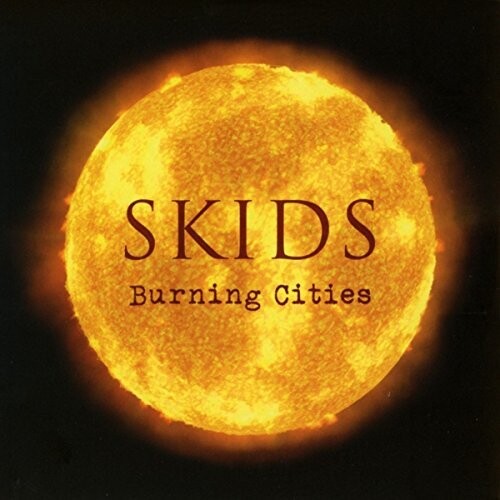 Skids - Burning Cities