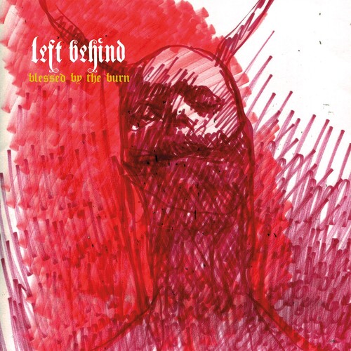 Left Behind - Blessed By The Burn vinyl record cover
