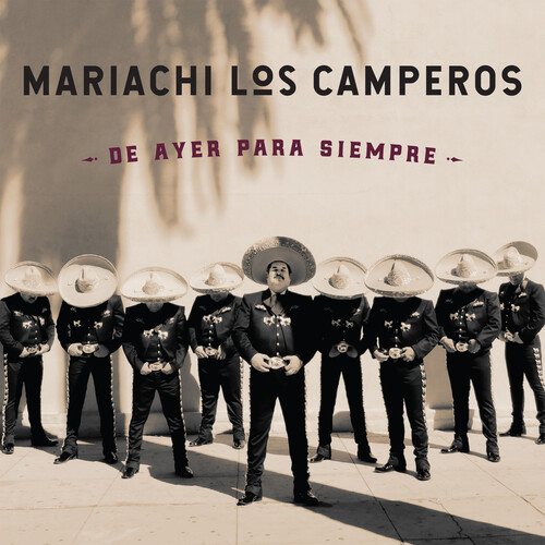 Mariachi Los Camperos - De Ayer Para Siempre