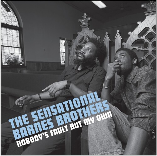 Sensational Barnes Brothers - Nobody's Fault But My Own