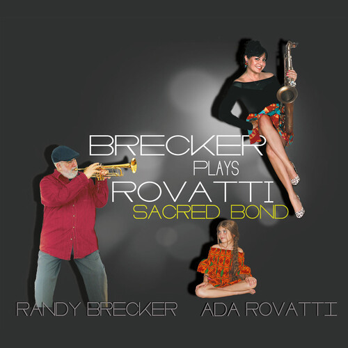 Randy Brecker / Rovatti,Ada - Brecker Plays Rovatti: A Sacred Bond