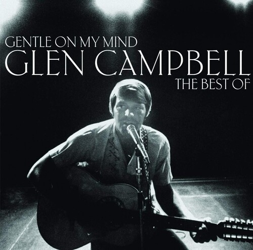 Glen Campbell - Gentle On My Mind: The Collection