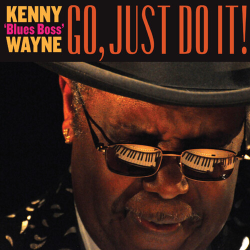 Kenny 'Blues Boss' Wayne - Go,just Do It
