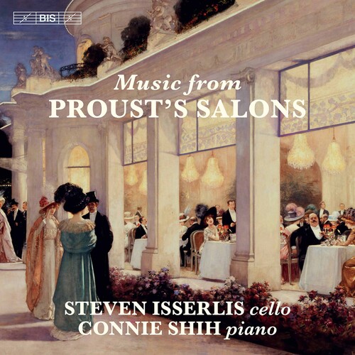 STEVEN ISSERLIS - Music from Proust's Salons