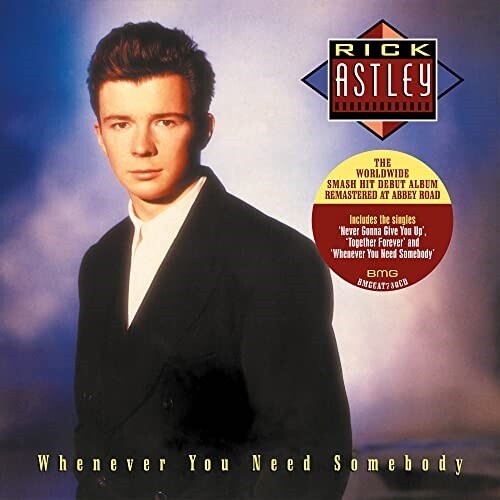 Rick Astley - Whenever You Need Somebody [Remastered]