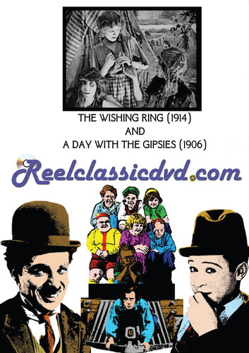 THE WISHING RING (1914) AND A DAY WITH THE GIPSIES (1906)
