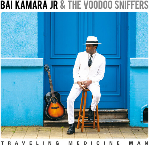 Bai Kamara  Jr & The Voodoo Sniffers - Traveling Medicine Man
