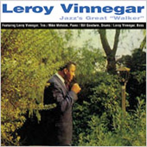 Leroy Vinnegar - Jazz's Great Walker