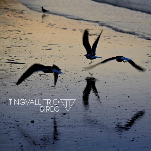 Tingvall Trio - Birds [180 Gram]