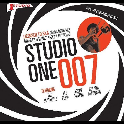 STUDIO ONE 007 - Licenced to Ska: James Bond and other Film Soundtrack and TV Themes