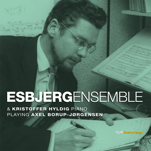 Esbjergensemble & Kristoffer Hyldig, Piano, Playing Axel Borup-Jorgensen