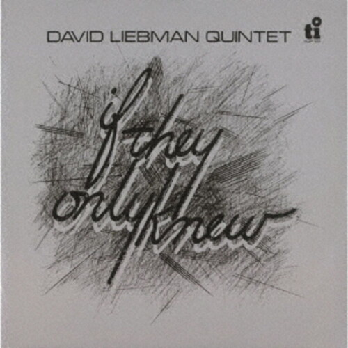 Dave Liebman - If They Only New (Jpn)