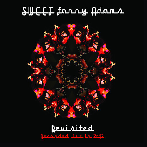 Sweet Fanny Adams Revisited; Recorded Live in 2012