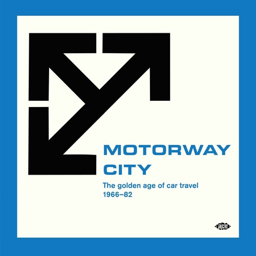 Motorway City: Golden Age Of Car Travel 1966-82 - Motorway City: Golden Age Of Car Travel 1966-82 vinyl record cover