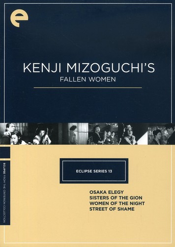 Eclipse Series 13: Kenji Mizoguchi's Fallen Women|Eclipse / Criterion