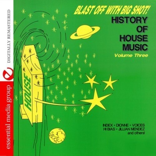 Blast Off with Bigshot: History of House 3 /  Various