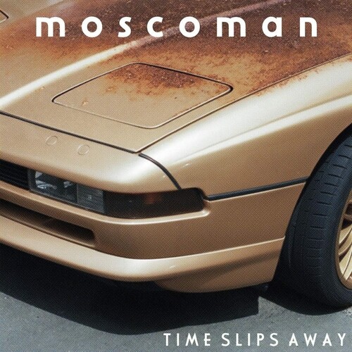 Time Slips Away|Moscoman