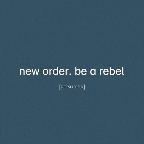 Be A Rebel Remixed