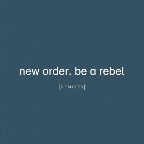 Be A Rebel Remixed