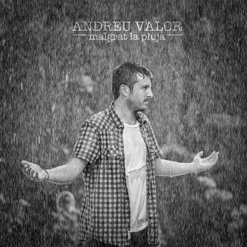 Andreu Valor - Malgrat La Pluja