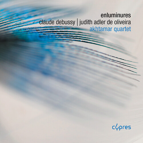 Debussy / Adler /Akhtamar Quartet - Enluminures