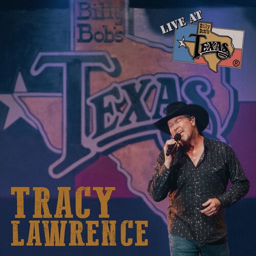 Tracy Lawrence - Live At Billy Bob's Texas