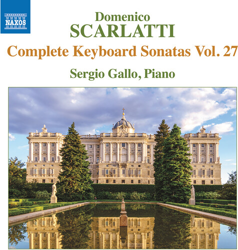 Scarlatti / Gallo - Complete Keyboard Sonatas, Vol. 27