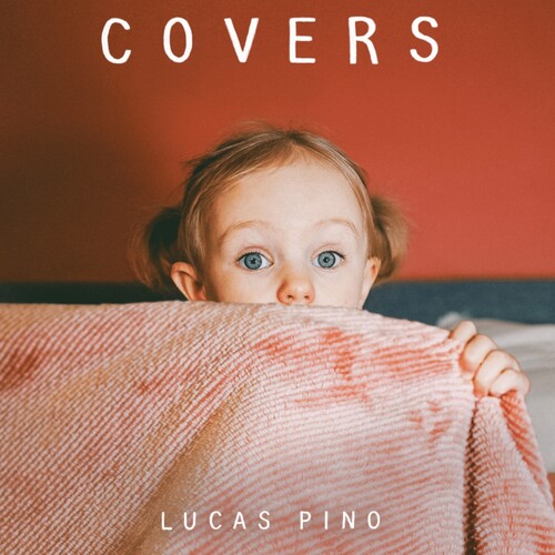 Lucas Pino - Covers
