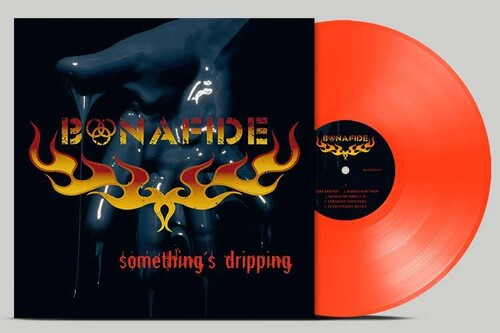 Bonafide - Somethings Dripping - Neon Orange [Colored Vinyl] [Limited Edition]