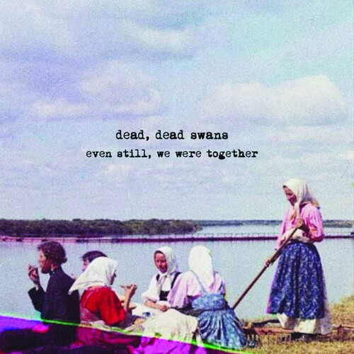 Even Still We Were Together