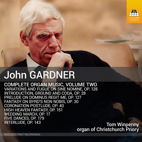 John Gardner: Complete Organ Music, Vol. 2