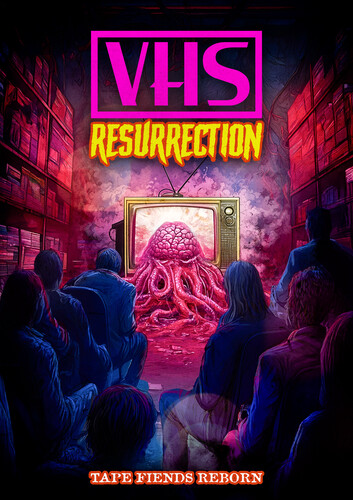 Vhs Resurrection: Tape Fiends Reborn