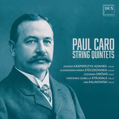 Paul Caro: String Quintets