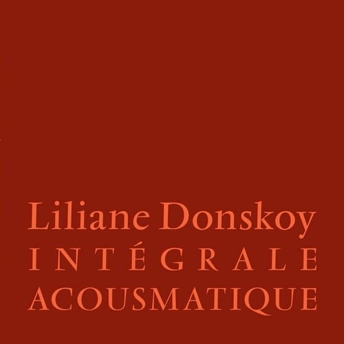 Integrale Acousmatique