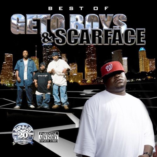 Best Of The Geto Boys and Scarface [Explicit Content]