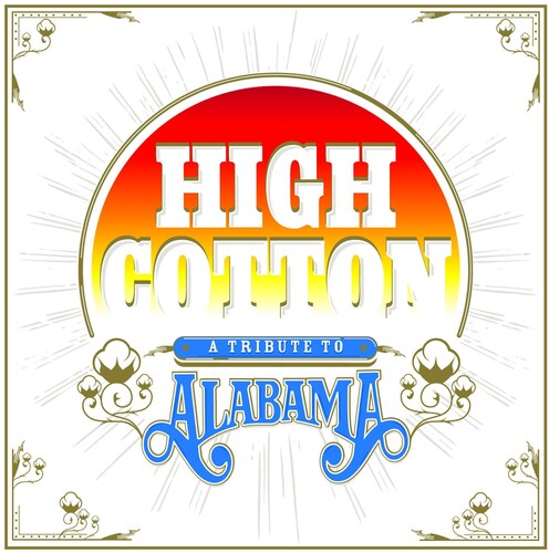 High Cotton: A Tribute To Alabama
