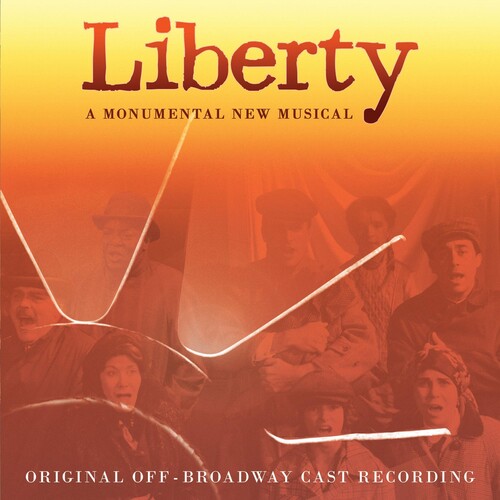 Liberty: A Monumental New Musical /  O.C.R.