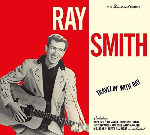 Travelin' with Ray|Ray Smith (Rockabilly)