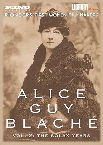Alice Guy Blache 2: Solax Years - Alice Guy-BlachÃ©: Volume 2: The Solax Years