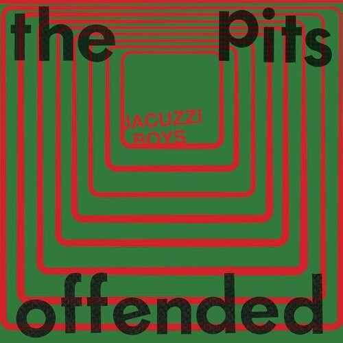 Jacuzzi Boys - The Pits / Offended