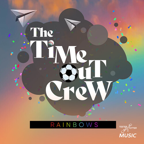 The Time-Out Crew - Rainbows