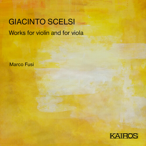 Giacinto Scelsi: Works For