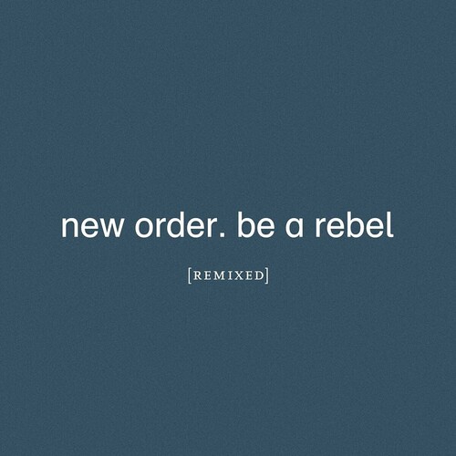 Be A Rebel Remixed