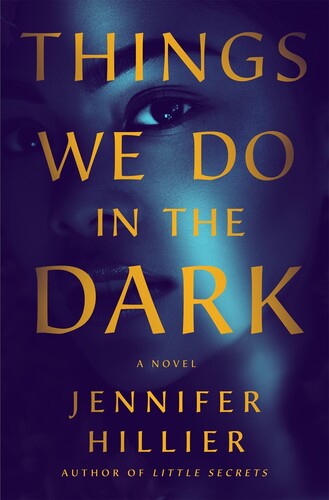 Jennifer Hillier - Things We Do In The Dark (Hcvr)