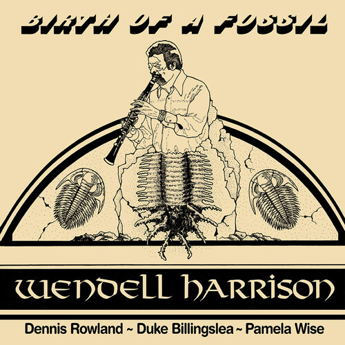 Wendell Harrison - Birth Of A Fossil [180 Gram] [Reissue]