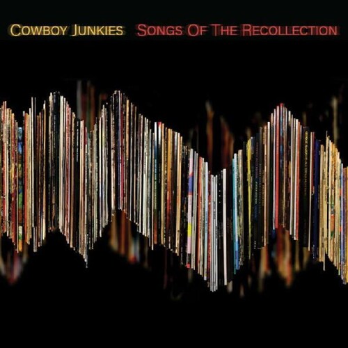 Cowboy Junkies - Songs Of The Recollection [LP]