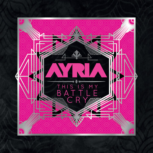 Ayria - This Is My Battle Cry