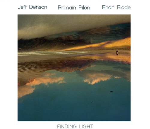 Denson, Jeff / Pilot, Romain / Blade, Brian - Finding Light