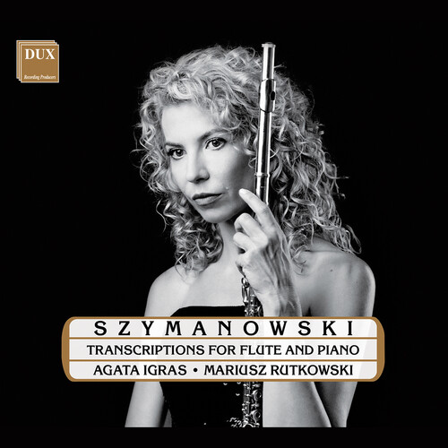 Szymanowski / Igras / Rutkowski - Transcriptions For Flute & Piano